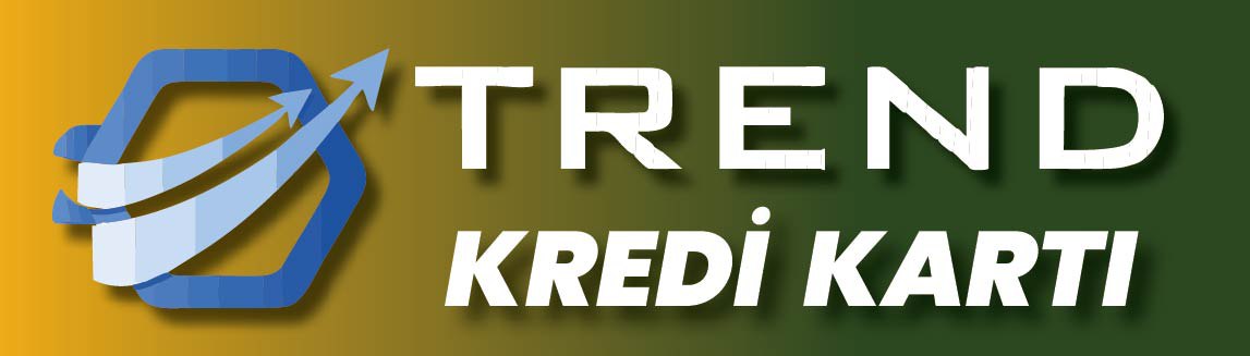 TREND KREDİ KARTI