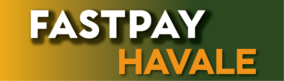 FASTPAY HAVALE
